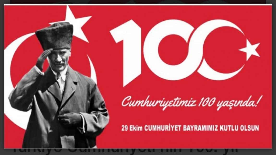 CUMHURİYETİMİZ 100 YAŞINDA!